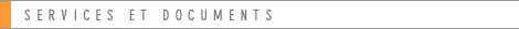 Services et Documents