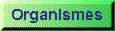 Organismes